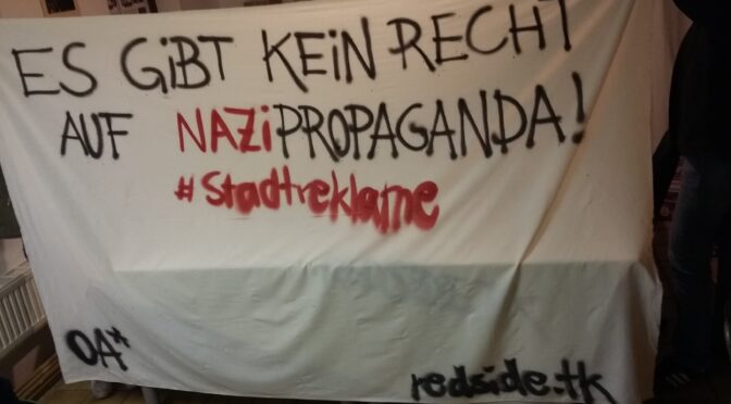 Kundgebung gegen Unterstützung der NPD durch SPD und Stadtreklame – „Es gibt kein Recht auf Nazipropaganda! Faschismus ist keine Meinung sondern ein Verbrechen!“