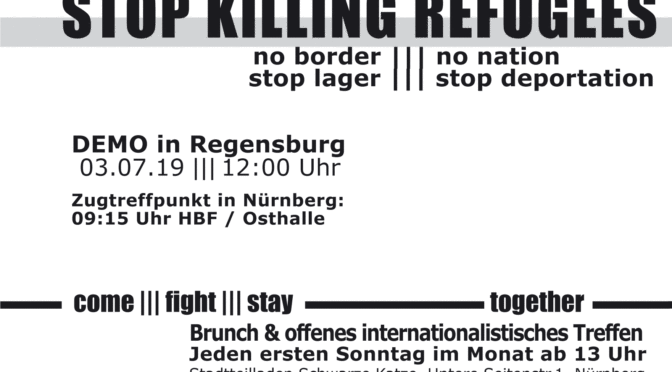Stop killling refugees! Gemeinsam gegen Lager, Isolation und Kriminalisierung!